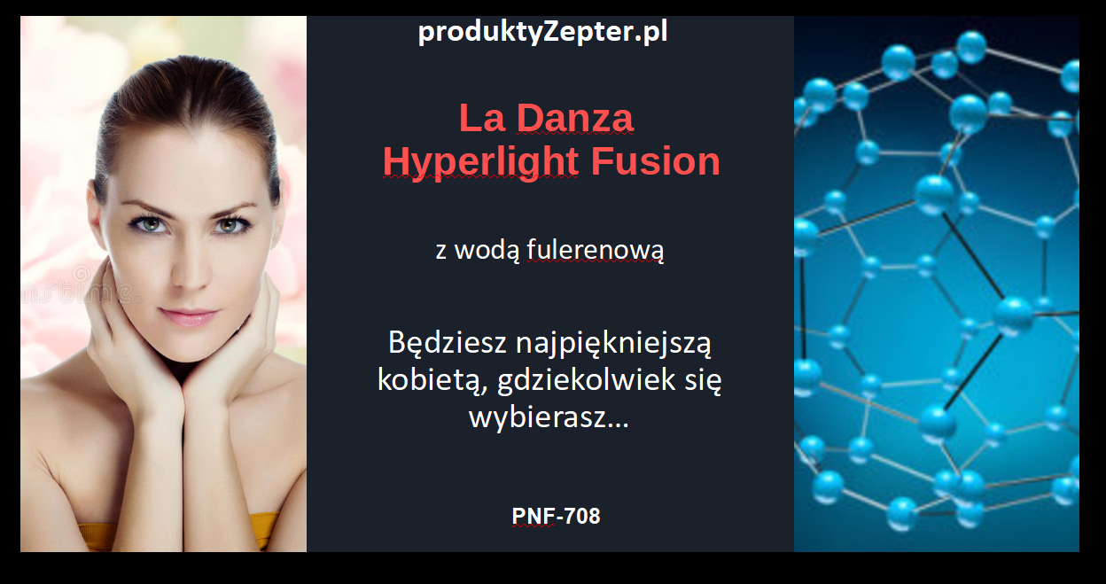 La Danza HYPERLIGHT FUSION podstawowy kompleks anti-age krem z fulerenem, innowacyjny, wyjątkowy i wspaniały krem ​​do twarzy na dzień i na noc.